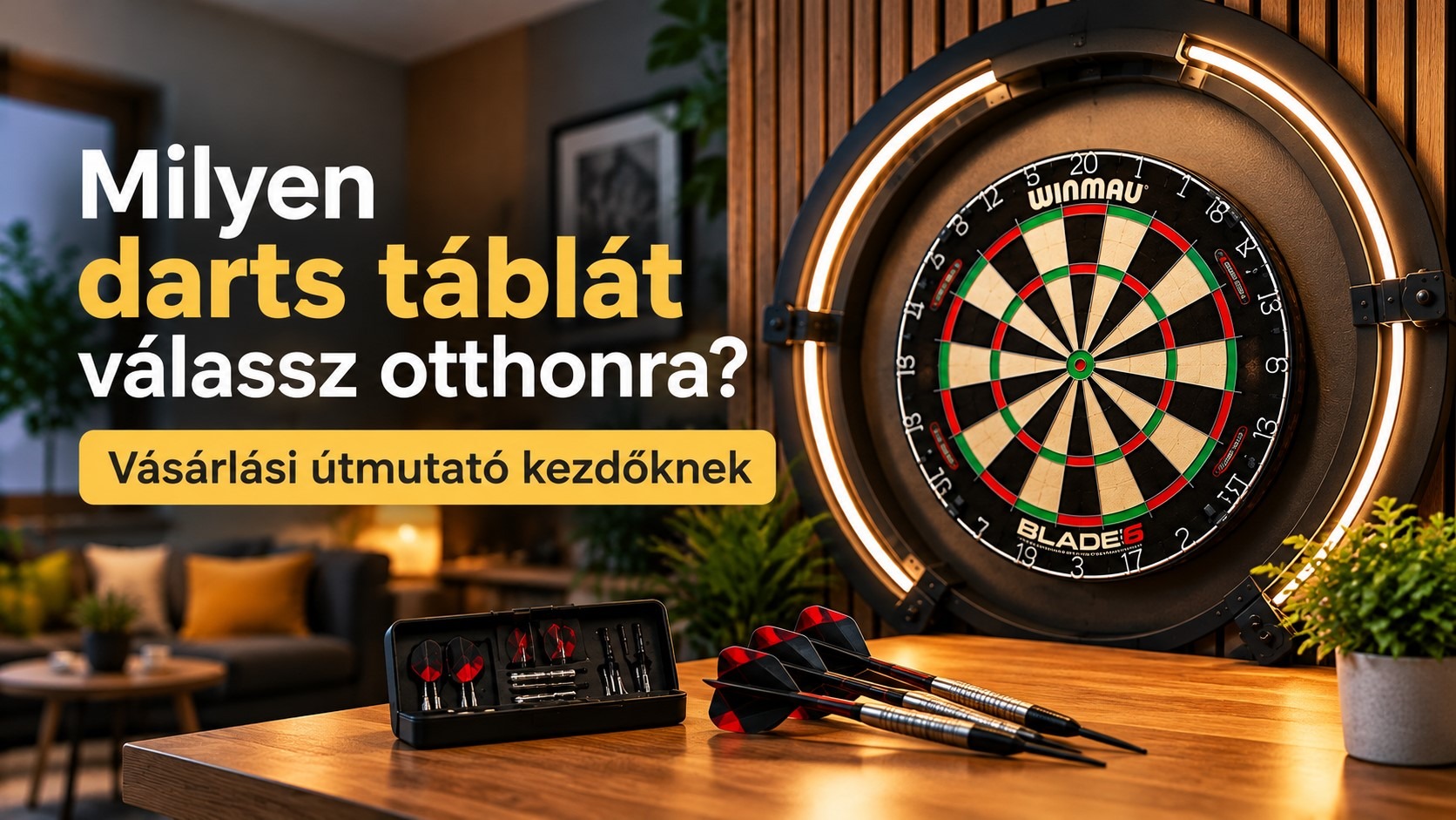 Milyen darts táblát válassz otthonra? Vásárlási útmutató